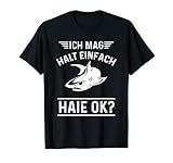 Ich mag halt einfach Haie Ok? Lustige Haifisch-Liebhaber T-S