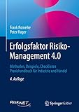 Erfolgsfaktor Risiko-Management 4.0: Methoden, Beispiele, Checklisten Praxishandbuch für Industrie und H