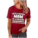 I'm a Proud Mom Damen Shirt Geschenk zum Muttertag Personalisiertes T Shirt mit Buchstabendruck Kurzärmlige Sommertops mit Rundhals Lockere Oberteile All Match Tunika Bluse Für die Mutter der T