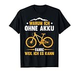 MTB Mountain Bike BMX Rennrad Fahrrad Ohne Akku Spruch T-S