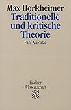 Traditionelle und kritische Theorie: Fü