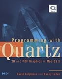 Programming with Quartz: 2D and PDF Graphics in Mac OS X (The Morgan Kaufmann Series in Computer Graphics) (English Edition)