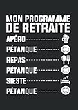 Agenda 2022: Semainier Env. A6 Francais Bouliste Disant Cadeau Rigolo Pour Tireur Avec Petanque Motif / Journalier 150 Pages / Weekly Planner 2022 Programme De Retraite Pé