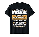 Herren Handwerker TShirt Lustig Spruch Frauenarzt Beruf Sprüche T-S