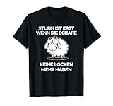 Sturm Ist Erst Wenn Die Schafe Keine Locken Mehr Haben T-S