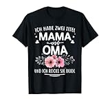 Ich Habe Zwei Titel Mama & Oma Muttertag Fun Oma Geschenk T-S