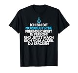 Ich bin die norddeutsche Freundlichkeit in Person, Spacken T-S