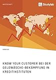 Know Your Customer bei der Geldwäsche-Bekämpfung