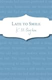 Late To Smile (English Edition)