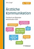 Ärztliche Kommunikation: Praxisbuch zum Masterplan Medizinstudium 2020