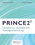 PRINCE2: Leitfaden zur methodischen Prüfungsvorbereitung