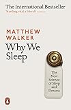 Why We Sleep: The New Science of Sleep and Dreams (English Edition)