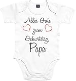 Mister Merchandise Baby Body Alles gute zum Geburtstag, Papa Strampler liebevoll bedruckt Glückwunsch Weiß, 0-3