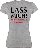 Sprüche Statement mit Spruch - Lass Mich! Ich muss Mich da jetzt Reinsteigern - XL - Grau meliert - ich Bin eine zicke - L191 - Tailliertes Tshirt für Damen und Frauen T-S
