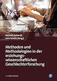 Methoden und Methodologien in der erziehungswissenschaftlichen Geschlechterforschung