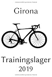 Girona Trainingslager 2019: Notizbuch | Journal | Tagebuch |110 Linierte S