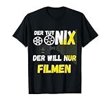 Filmemacher Der Tut Nix Der Will Nur Filmen Spruch Kamera T-S