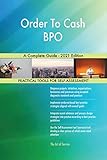 Order To Cash BPO A Complete Guide - 2021 Edition (English Edition)