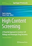 High Content Screening: A Powerful Approach to Systems Cell Biology and Phenotypic Drug Discovery (Methods in Molecular Biology, Band 1683)