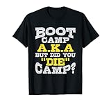 Boot Camp Aka Aber bist du das Camp Design gestorben T-S