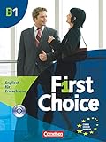 First Choice - Englisch für Erwachsene - B1: Kursbuch - Mit Magazine CD, Classroom CD, Phrasebook