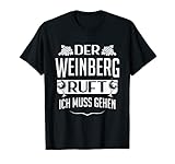 Der Weinberg Ruft Ich Muss Gehen Weinliebhaber Winzer T-S