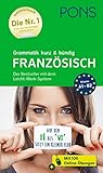 PONS Grammatik kurz und bündig Französisch: Der Bestseller mit dem Leicht-Merk-System (PONS Grammatik kurz & bündig)