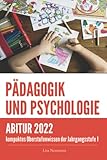 Pädagogik und Psychologie Jahrgangsstufe 1: kompaktes Oberstufenwissen zur Abitur- und Prüfungsvorbereitung