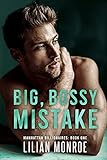 Big, Bossy Mistake: An Accidental Baby Romance (Manhattan Billionaires Book 1) (English Edition)