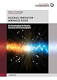 Maximale Innovation – Minimales Risiko: Das Praxishandbuch für Business Innovation und Risikomanag