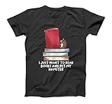 I just Want to Read Books and pet My Hamster - Hamster Lover T-Shirt Sweatshirt Hoodie Tank Top for Men W