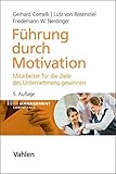 Führung durch Motivation: Mitarbeiter für die Ziele des Unternehmens gew