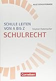 Schule leiten von A-Z: Schulrecht - B