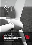 Strategien für eine umweltverträgliche Entwicklung der Offshore Windenergie: Dissertationsschrift (Deutsche Version)