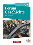 Forum Geschichte - Neue Ausgabe - Berlin/Brandenburg - 7./8. Schuljahr: Vom Mittelalter zum 19. Jahrhundert - Epochenüberblick - Fächerverbindende Module - Längsschnitte - Schülerb