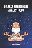 Release Management Analyst Guru Notebook: Customized 100 Page Lined Journal Gift For A Busy Release Management Analy