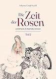 Die Zeit der Rosen - Teil 2: und die Kunst, ein Motorrad zu b