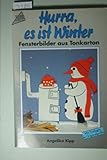 Hurra, es ist Winter. Fensterbilder aus Tonk