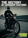 Lowbrow Customs - die Geschichte [OV]