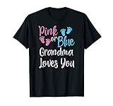 Pink Or Blue Grandma Loves You Gender Reveal Baby Gift T-S