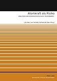 Atomkraft als Risiko: Analysen und Konsequenzen nach Tschernoby