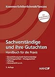 Sachverständige und ihre Gutachten: Handbuch für die Prax