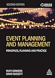 Event Planning and Management: Principles, Planning and Practice (PR in Practice)