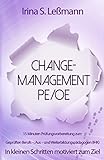 15 Minuten Prüfungsvorbereitung zum Geprüften Berufs-, Aus- und Weiterbildungspädagogen (IHK) In kleinen Schritten motiviert zum Ziel: Changemanagement, PE/OE