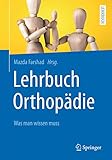 Lehrbuch Orthopädie: Was man w