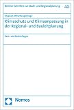 Klimaschutz und Klimaanpassung in der Regional- und Bauleitplanung: Fach- und Rechtsfragen (Berliner Schriften Zur Stadt Und Regionalplanung, 40)