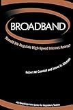 Broadband: Should We Regulate High-Speed Internet Access?