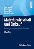 Materialwirtschaft und Einkauf: Grundlagen - Spezialthemen - Übung