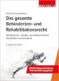 Das gesamte Behinderten-und Rehabilitationsrecht: Ausgabe 2021; Teilhaberecht - bundes- und landesrechtliche Vorschriften in einem Band: Ausgabe ... ... landesrechtliche Vorschriften in einem B