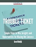 trouble ticket - Simple Steps to Win, Insights and Opportunities for Maxing Out Success (English Edition)